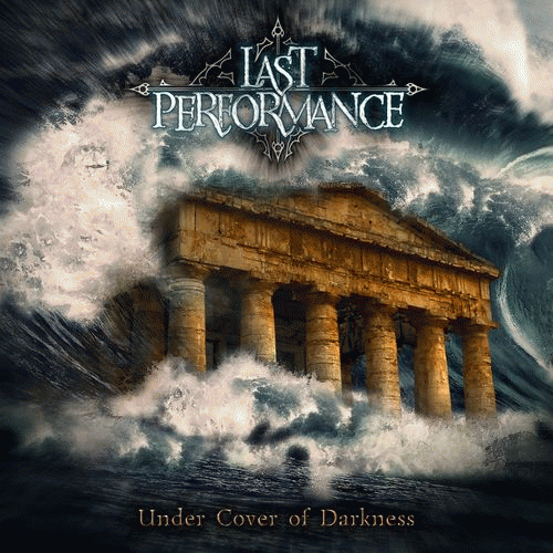 Last Performance : Under Cover of Darkness